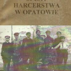 80 lat harcerstwa w Opatowie.