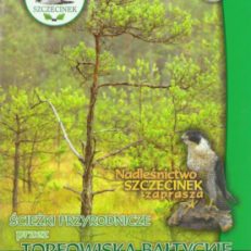 ŚCIEŻKI przyrodnicze przez torfowiska bałtyckie.