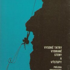 VYSOKE Tatry. Vybrane steny a vystupy.