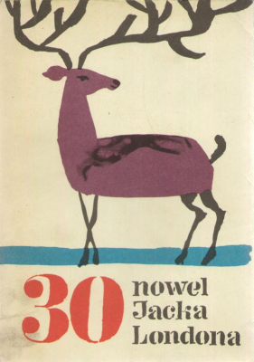 30 nowel Jacka Londona.