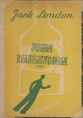 John Barleycorn. Powieść.