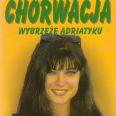 Chorwacja. Wybrzeże Adriatyku. Aktualny przewodnik zawierający 145 ilustracji oraz 18 map.