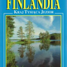 Finlandia. Kraj tysiąca jezior.