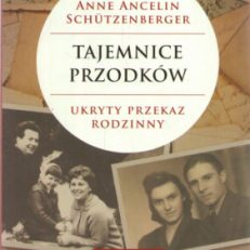 Tajemnice przodków. Ukryty przekaz rodzinny.