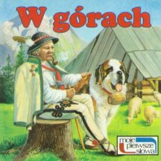 W górach. Moje pierwsze słowa.