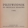 Przewodnik po okolicach Krakowa. Z mapą.