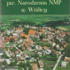 BAZYLIKA Mniejsza pw. Narodzenia NMP w Wiślicy.