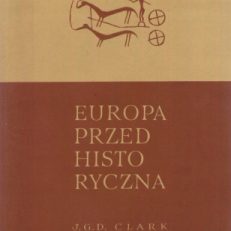 Europa przedhistoryczna. Podstawy gospodarcze.