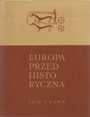 Europa przedhistoryczna. Podstawy gospodarcze.