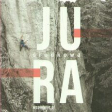Jura Środkowa. Przewodnik wspinaczkowy.