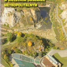OBIEKTY przyrody nieożywionej w Kieleckim Obszarze Metropolitalnym objęte programem GEOPARK KIELCE PLUS.