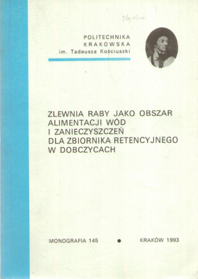 ZLEWNIA Raby jako obszar alimentacji wód i zanieczyszczeń dla zbiornika retencyjnego w Dobczycach.