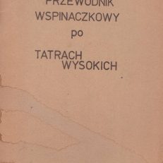 Przewodnik wspinaczkowy po Tatrach Wysokich. Tom I.