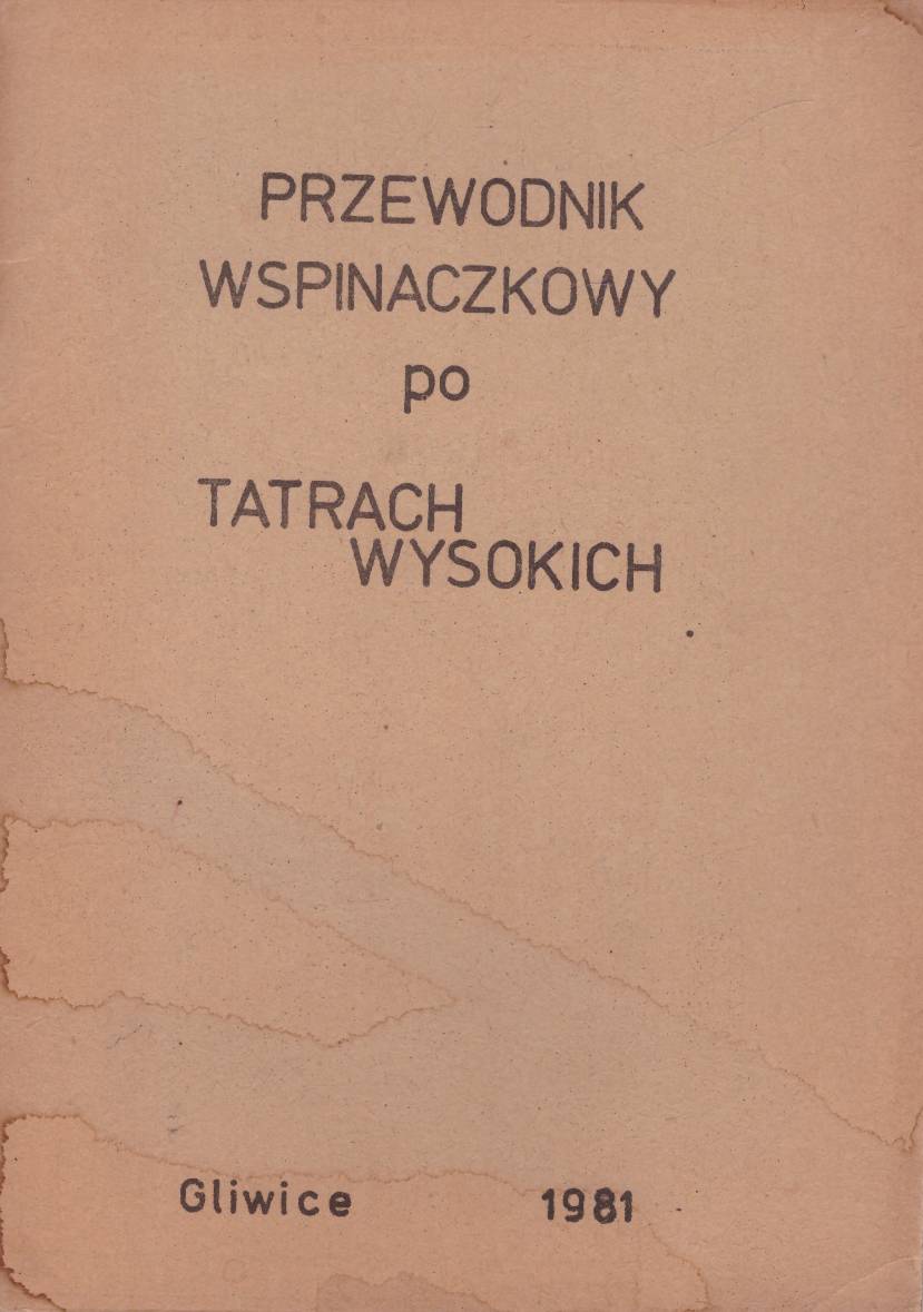 Przewodnik wspinaczkowy po Tatrach Wysokich. Tom I.