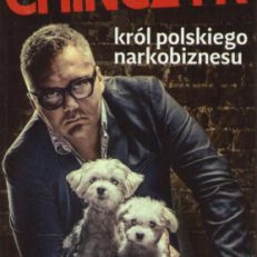 Chińczyk. Król polskiego narkobiznesu.