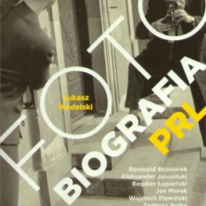 Fotobiografia PRL. Opowieści reporterów.