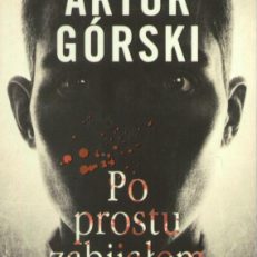 Po prostu zabijałem.