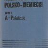 Podręczny słownik polsko-niemiecki. Tom I-II.
