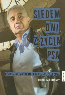 Siedem dni z życia psa. Prawdziwe zbrodnie, prawdziwe śledztwa.
