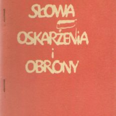 SŁOWA oskarżenia i obrony na procesie w sprawie o uprowadzenie i zabójstwo ks. Jerzego Popiełuszki.