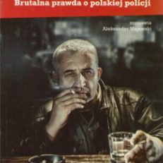 Spowiedź psa. Brutalna prawda o polskiej policji.
