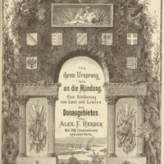 Die Donau von ihrem Ursprung bis an die Mündung. Eine Schilderung von Land und Leuten des Donaugebietes. Mit 200 Illustrationen und einer Stromkarte.