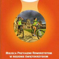 MIEJSCA Przyjazne Rowerzystom w Regionie Świętokrzyskim. Katalog.