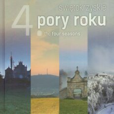 ŚWIĘTOKRZYSKIE. 4 pory roku. The four seasons.