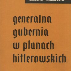 Generalna Gubernia w planach hitlerowskich. Studia.