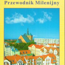 Kołobrzeg. Przewodnik Milenijny. Wydanie trzecie, poprawione i uzupełnione.