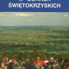 KIELECKI Obszar Metropolitalny. Milusińscy w Górach Świętokrzyskich.