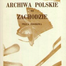 MUZEA, biblioteki i archiwa polskie na Zachodzie. Praca zbiorowa.