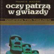 Oczy patrzą w gwiazdy. Fantastyczna Wyspa Wielkanocna.