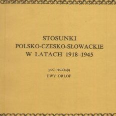 STOSUNKI polsko-czesko-słowackie w latach 1918-1945.
