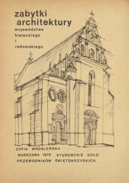 WRÓBLEWSKA Zofia, Zabytki architektury woj. kieleckiego i radomskiego.