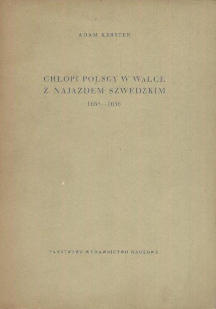 Chłopi polscy w walce z potopem szwedzkim 1655 – 1656.