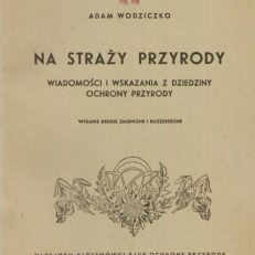 Na straży ochrony przyrody. Wiadomości i wskazania z dziedziny ochrony przyrody