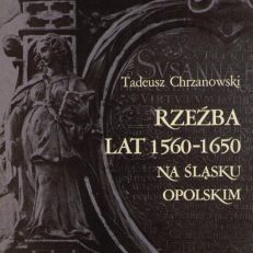 Rzeźba lat 1560 – 1650 na Śląsku Opolskim.