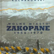 Zakopane. Wolne miasto 1956 – 1970.