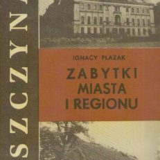 Pszczyna. Zabytki miasta i regionu. Przewodnik po muzeum.