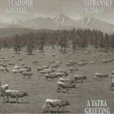 Vladimir Koštial. Tatransky Pozdrav. A Tatra Greeting.