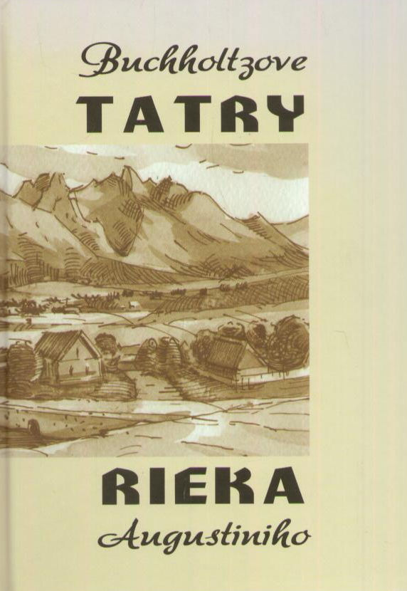 BUCHHOLTZOVE Tatry. Rieka Augustiniho.