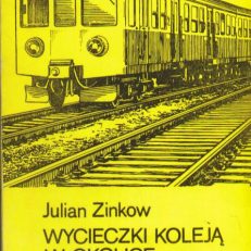 Wycieczki koleją w okolice Krakowa. Przewodnik turystyczny.