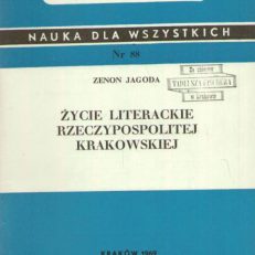 Życie literackie Rzeczypospolitej Krakowskiej.
