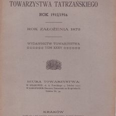 PAMIĘTNIK Towarzystwa Tatrzańskiego rok 1915/1916. Wydawnictw Towarzystwa tom XXXV/właściwie XXXVI/.