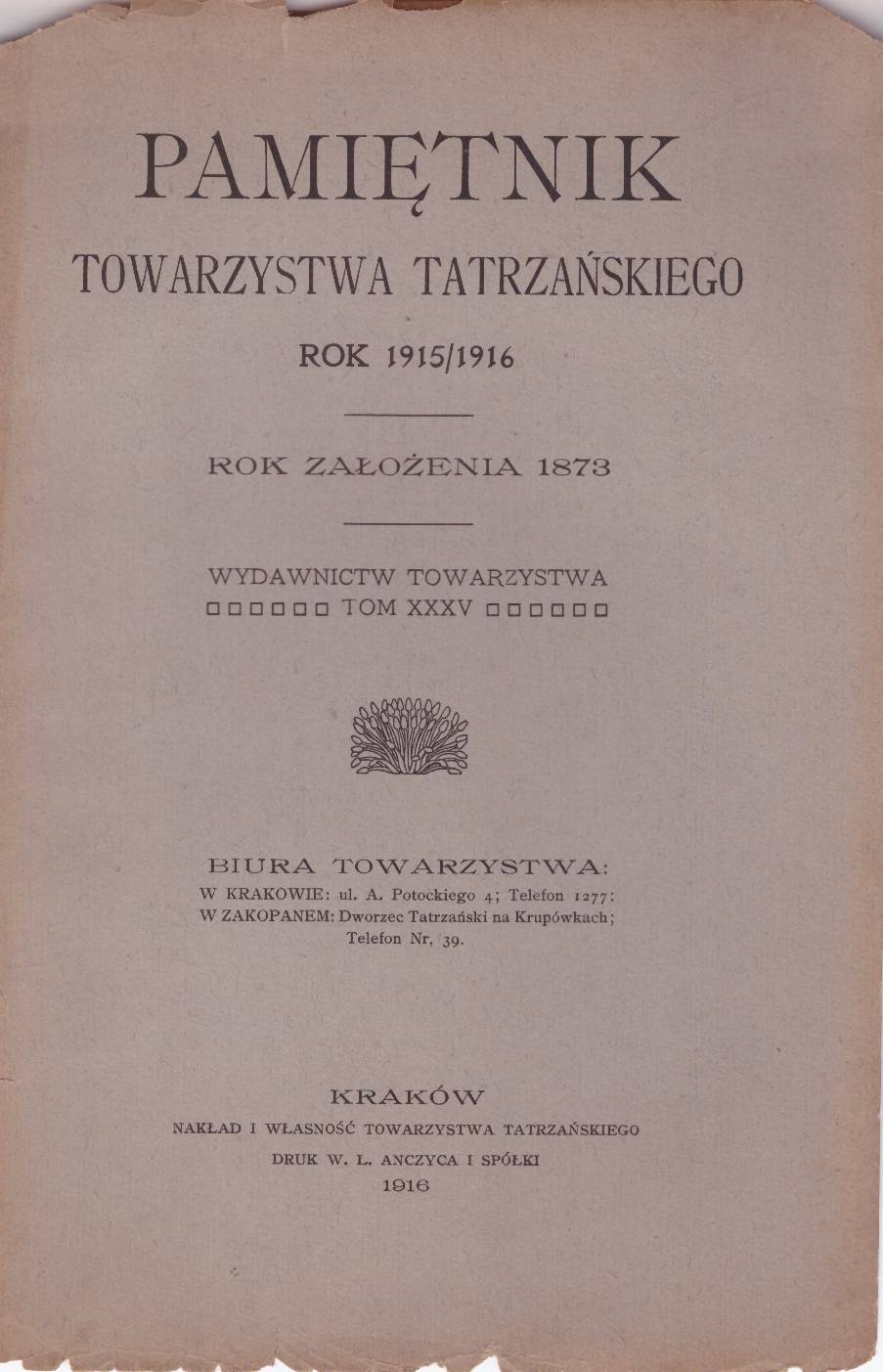 PAMIĘTNIK Towarzystwa Tatrzańskiego rok 1915/1916. Wydawnictw Towarzystwa tom XXXV/właściwie XXXVI/.