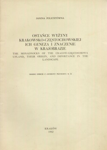 Ostańce Wyżyny Krakowsko-Częstochowskiej ich geneza i znaczenie w krajobrazie.
