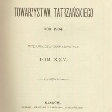 PAMIĘTNIK Towarzystwa Tatrzańskiego rok 1904. Wydawnictw Towarzystwa tom XXV.