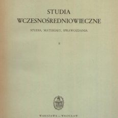 STUDIA Wczesnośredniowieczne. Studia, Materiały, Sprawozdania. Tom II.