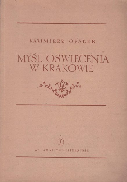 Myśl Oświecenia w Krakowie.